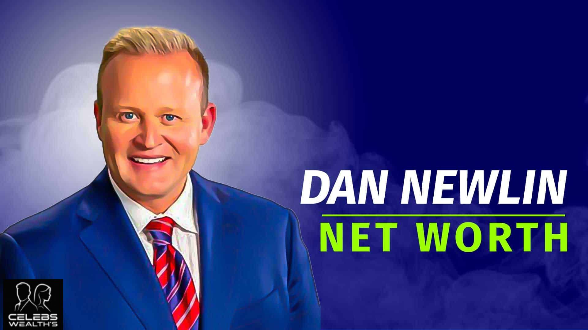 Dan Newlin Net Worth