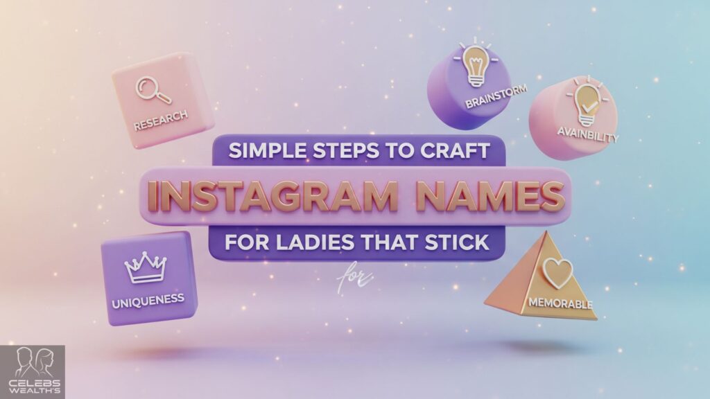 Simple Steps to Craft Instagram Names for Ladies That Stick