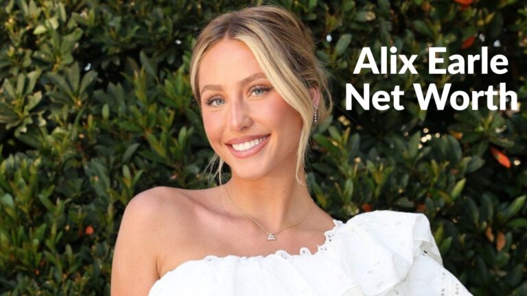 Alix Earle Net Worth